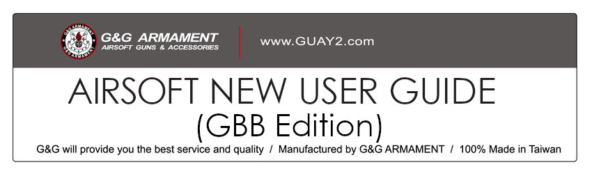 Airsoft New User Guide (GBB Edition)